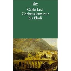 Christus kam nur bis Eboli.