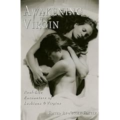 Awakening the Virgin: True Tales of Seduction