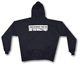I Need Somebody Really Bad. Are You Really Bad? Men's Hoodie Sweat Shirt Small thru 4XL