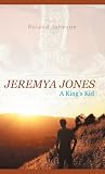Jeremya Jones A King's Kid