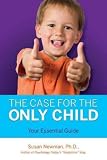 The Case for the Only Child: Your Essential Guide