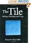 The Tile: Making, Designing and Using