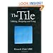 The Tile: Making, Designing and Using