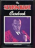 THE SEXTON BLAKE CASEBOOK.