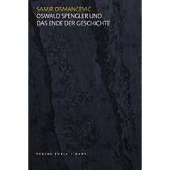 Oswald Spengler und das Ende der Geschichte