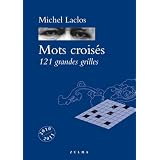 Mots crois�s : 121 grandes grillespar Michel Laclos
