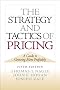 The Strategy and Tactics of Pricing