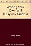 Writing your own will : the easyway
