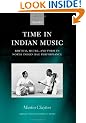 Time in Indian Music: Rhythm, Metre, and Form in North Indian Rag Performance (Oxford Monographs on Music)