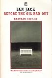 Before the oil ran out : Britain 1977-86