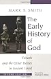 The Early History of God: Yahweh and the Other Deities in Ancient Israel (The Biblical Resource Series)