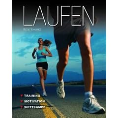 Laufen: Training - Motivation - Wettkampf