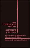 Mass Communication Research: On Problems and Policies