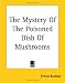 Search : The Mystery Of The Poisoned Dish Of Mushrooms