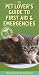 Pet Lover's Guide to First Aid and Emergencies
