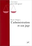 Revue Presses Universitaires de France (PUF)  / L'Administration et son juge