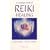 A Complete Book of Reiki Healing: Heal Yourself, Others, and the World Around You