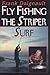 Fly Fishing the Striper Surf