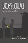 Jacob's Courage: A Holocaust Love Story