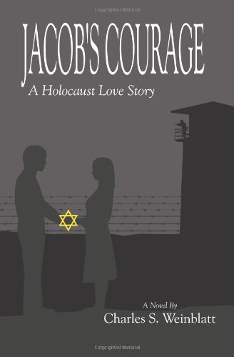 Jacob's Courage: A Holocaust Love Story