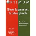 Th�mes fondamentaux de culture g�n�rale