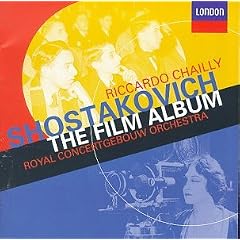 Shostakovich The Film Album by  Dmitry Shostakovich, Riccardo Chailly, Concertgebouw Orchestra Amsterdam, and Alexander Kerr 