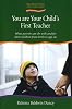 You Are Your Child's First Teacher: What Parents Can Do with and for Their Children from Birth to Age Six (Early Years)