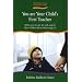 You Are Your Child's First Teacher: What Parents Can Do with and for Their Children from Birth to Age Six (Early Years)