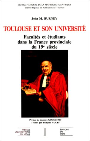 City Travel Guides Discounted  Search : Toulouse et son université: Facultés et étudiants dans la France provinciale du 19e siècle (Collection Midi-Pyrénées)