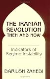 The Iranian Revolution Then and Now: Indicators of Regime Instability