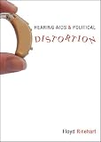 Hearing Aids & Political Distortion