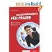 Das Bewerbungsbuch f�r Frauen: Baby- und Familienpause. M�nnervorurteilen begegnen. Selbstanalyse, Tests u.v.m. Richtig bewerben