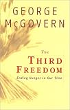The Third Freedom: Ending Hunger in Our Time