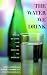 The Water We Drink: Water Quality and Its Effects on Health