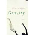 Gravity: Stories by Erica Wagner