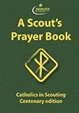 A Scout's prayer book : Catholics in scouting