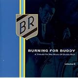 Burning For Buddy: A Tribute To The Music Of Buddy Rich, Vol. 2