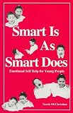 Smart Is as Smart Does
 Emotional Self Help for Young People,
Sarah McChristian