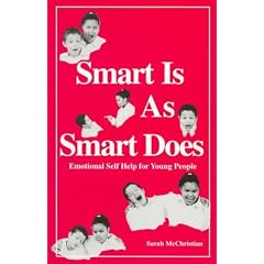 Smart Is as Smart Does: Emotional Self Help for Young People