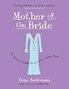 Mother of the Bride: The Dream, the Reality, the Search for a Perfect Dress