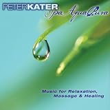 Peter Kater Spa Aqua Pura - Music for Relaxation, Massage and Healing