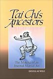 TAi Chis Ancestors: The Making of an Internal Art