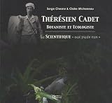 Th�r�sien Cadet, botaniste et �cologiste : Le scientifique