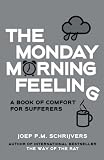 The Monday Morning Feeling: A Book of Comfort for Sufferers