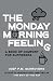 The Monday Morning Feeling: A Book of Comfort for Sufferers