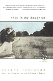 This is My Daughter: A Novel