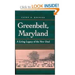 Greenbelt, Maryland: A Living Legacy of the New Deal (Creating the North American Landscape)