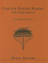 Oars for Pleasure Rowing: Their Design and Use (Maritime)