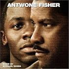 Antwone Fisher (Score) by Mychael Danna