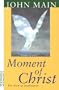 Moment of Christ: The Path of Meditation
